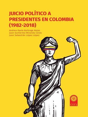 cover image of Juicio político a presidentes en Colombia (1982-2018)